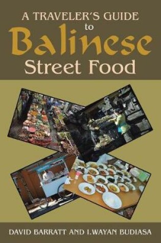 Cover of A Traveler's Guide to Balinese Street Food