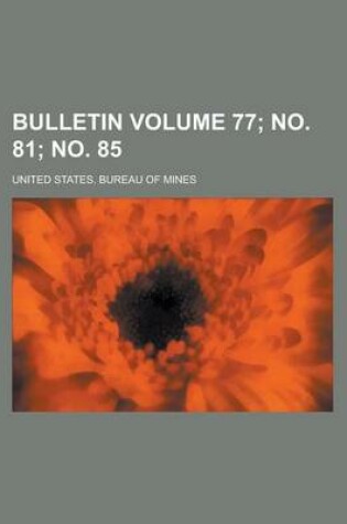 Cover of Bulletin Volume 77; No. 81; No. 85