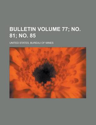 Book cover for Bulletin Volume 77; No. 81; No. 85