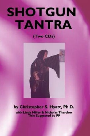 Cover of Shotgun Tantra -- Two CDs