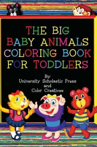 Cover of The Big Baby Animals Coloring Book for Toddlers