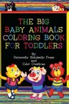 Book cover for The Big Baby Animals Coloring Book for Toddlers