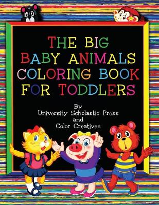 Book cover for The Big Baby Animals Coloring Book for Toddlers