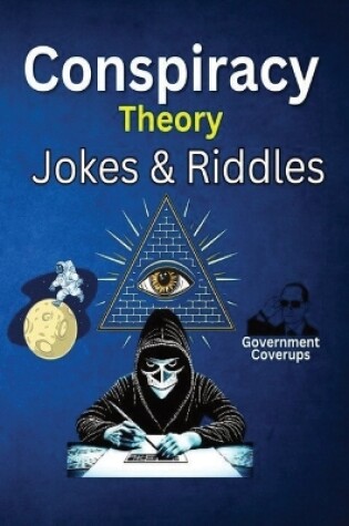 Cover of Conspiracy Theory Jokes & Riddles