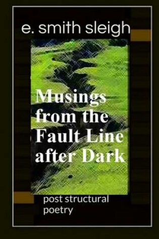 Cover of Musings from the Fault Line after Dark