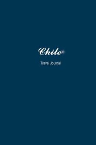 Cover of Chile Travel Journal