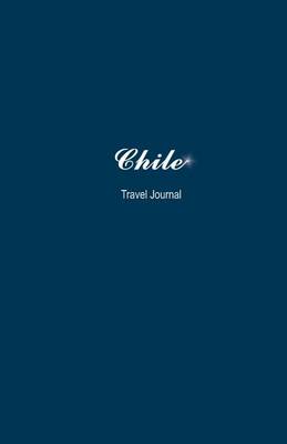 Book cover for Chile Travel Journal