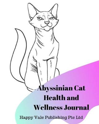 Book cover for Abyssinian Cat Health and Wellness Journal