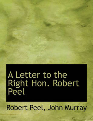 Book cover for A Letter to the Right Hon. Robert Peel