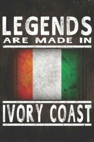 Cover of Legends Are Made In Ivory Coast