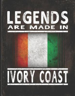 Book cover for Legends Are Made In Ivory Coast