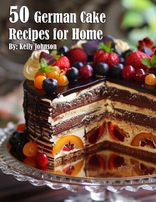 Book cover for 50 German Cake Recipes for Home