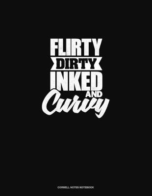 Book cover for Flirty Dirty Inked And Curvy