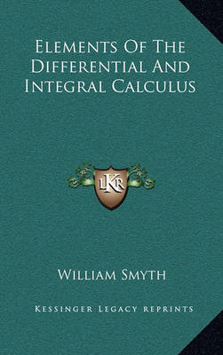 Book cover for Elements of the Differential and Integral Calculus