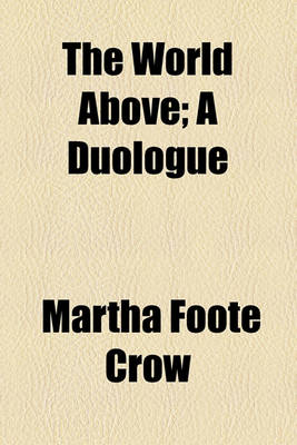 Book cover for The World Above; A Duologue