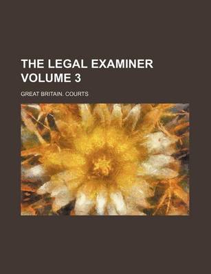 Book cover for The Legal Examiner Volume 3