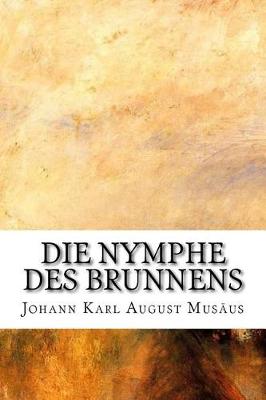 Book cover for Die Nymphe des Brunnens