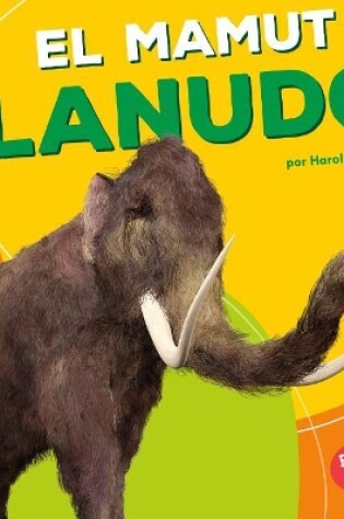 Cover of El mamut lanudo (Woolly Mammoth)