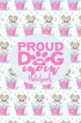 Cover of Notebook - Proud Dog Mom