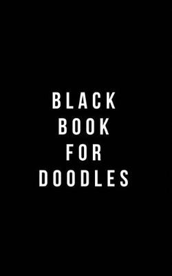 Book cover for Black Book For Doodles