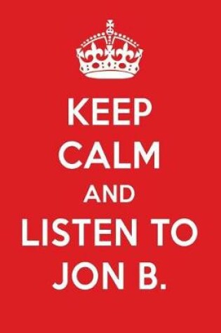 Cover of Keep Calm and Listen to Jon B.