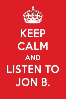 Book cover for Keep Calm and Listen to Jon B.