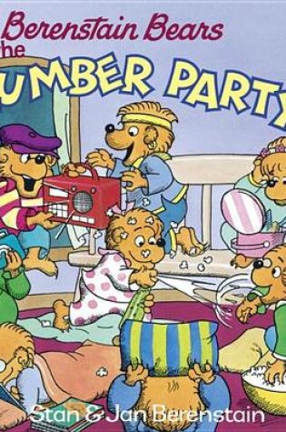 Cover of The Berenstain Bears and the Slumber Party