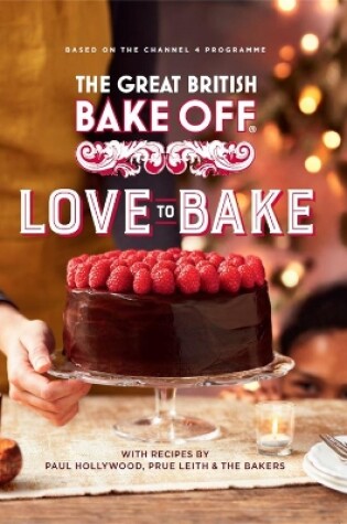 Cover of The Great British Bake Off: Love to Bake