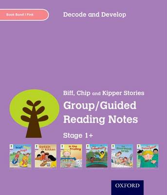 Book cover for Oxford Reading Tree: Stage 1+: Decode and Develop: Group/Guided Reading Notes