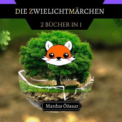 Book cover for Die Zwielichtmärchen