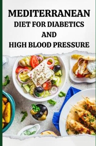 Cover of Mediterranean Diet for Diabetics and High Blood Pressure