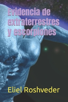 Book cover for Evidencia de extraterrestres y escorpiones