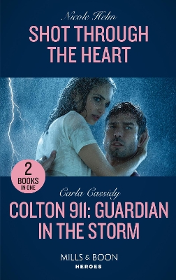 Book cover for Shot Through The Heart / Colton 911: Guardian In The Storm