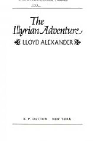 Cover of The Illyrian Adventure