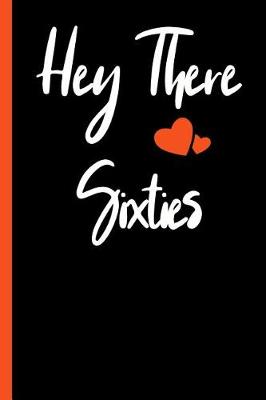 Book cover for Hey There Sixties Composition Notebook