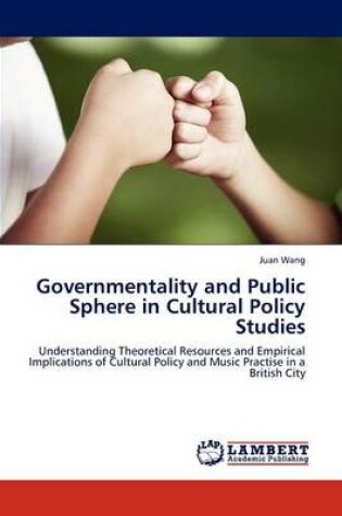 Cover of Governmentality and Public Sphere in Cultural Policy Studies