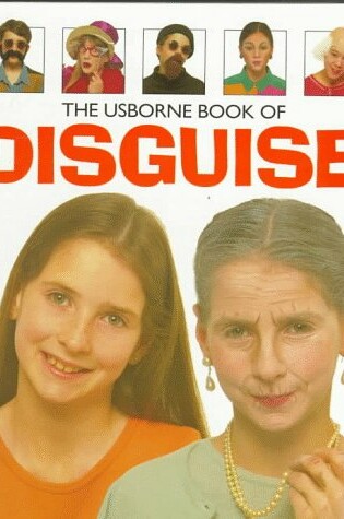 Cover of The Usborne Book of Disguise