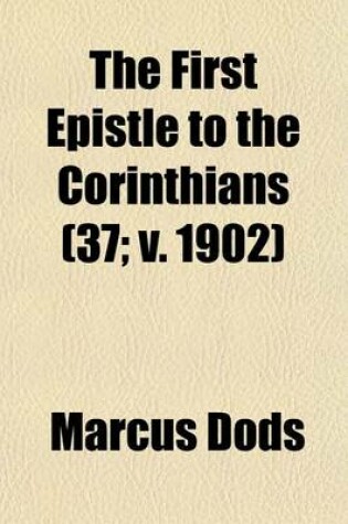 Cover of The First Epistle to the Corinthians (Volume 37; V. 1902)