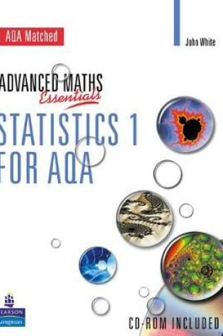 Cover of A Level Maths Essentials Statistics 1 for AQA Book and CD-ROM