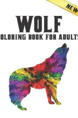 Cover of Wolf New Coloring Book for Adults