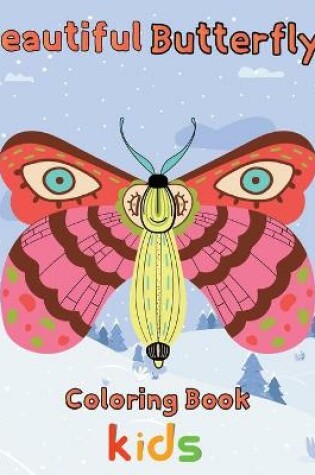 Cover of Beautiful Butterfly Coloring Book Kids