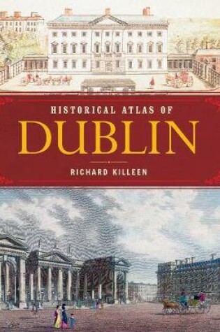 Cover of Historical Atlas of Dublin