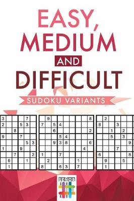 Book cover for Easy, Medium and Difficult Sudoku Variants