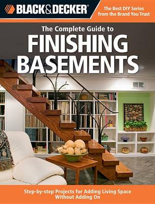 Book cover for The Complete Guide to Finishing Basements (Black & Decker)