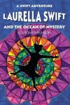 Book cover for Laurella Swift and the Ocean of Mystery