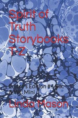 Cover of Spirit of Truth Storybooks T-Z