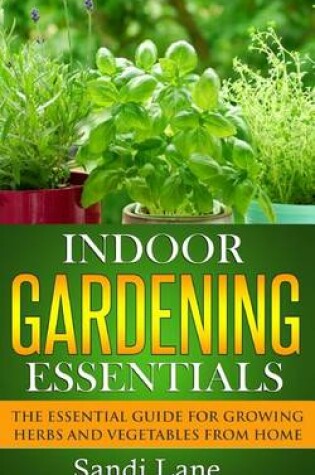 Cover of Indoor Gardening Essentials