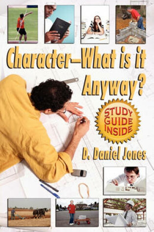 Cover of Character, What Is It Anyway?