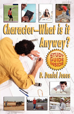 Book cover for Character, What Is It Anyway?