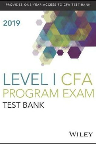 Cover of Wiley Study Guide + Test Bank for 2019 Level I CFA Exam